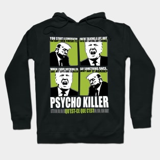 Trump Is Psycho Killer Hoodie